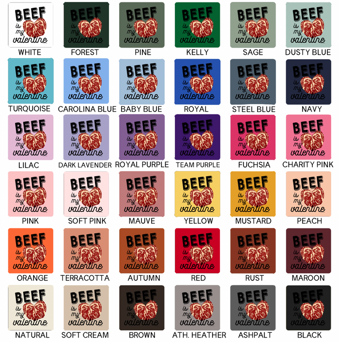 Beef Is My Valentine- Bella Canvas T-Shirt