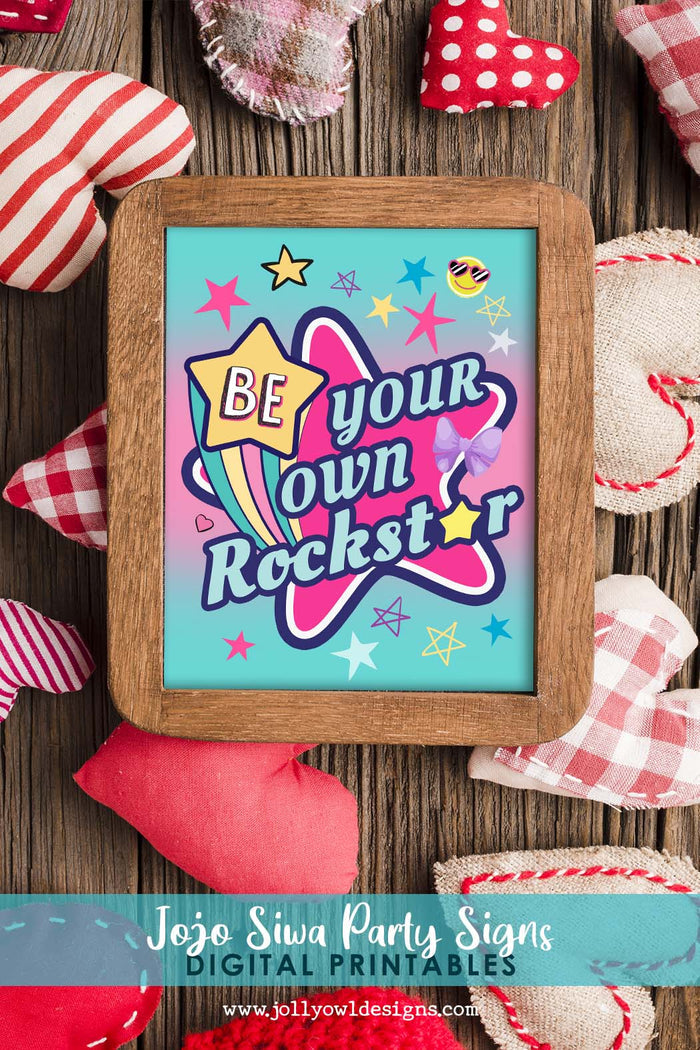 Jojo Siwa Party Signs - Be Your Own Rockstar