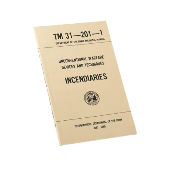 US Army - Unconventional Warfare Devices & Techniques Incendiaries TM 31-201-1
